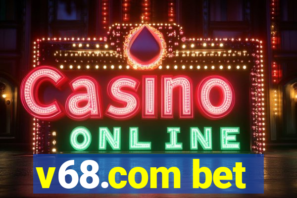 v68.com bet